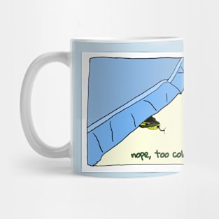 Too Cold Mug